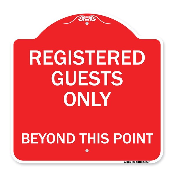 Registered Guests Beyond This Point, Red & White Aluminum Architectural Sign, 18" H, RW-1818-23227